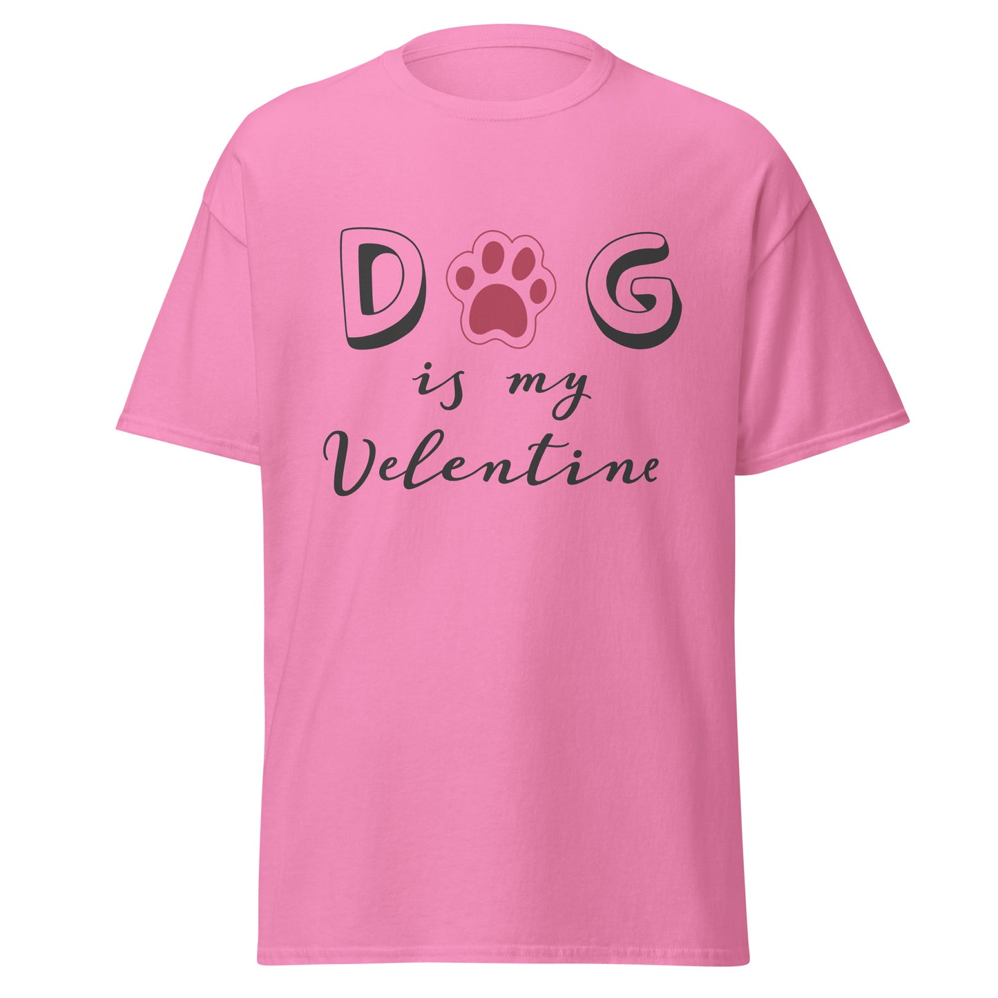 Dog Is My Valentine T-Shirt