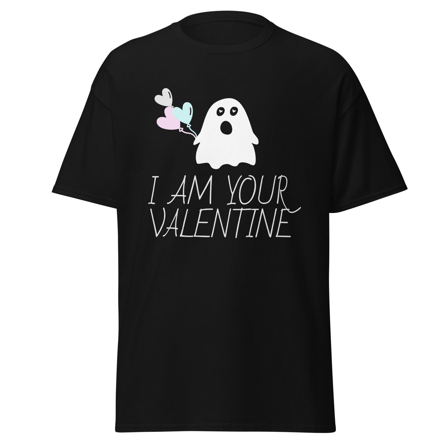 I Am Your Valentine T-Shirt