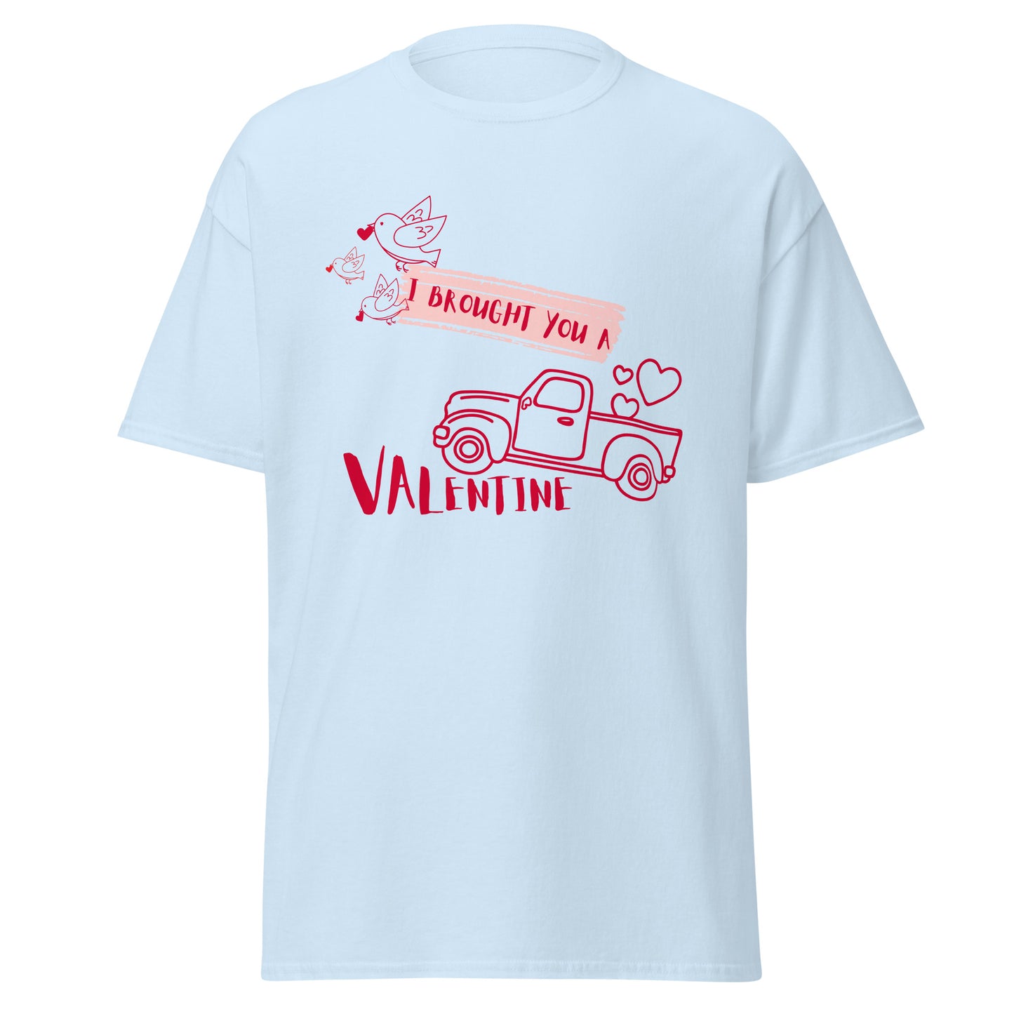 I Brought You A Valentine T-Shirt