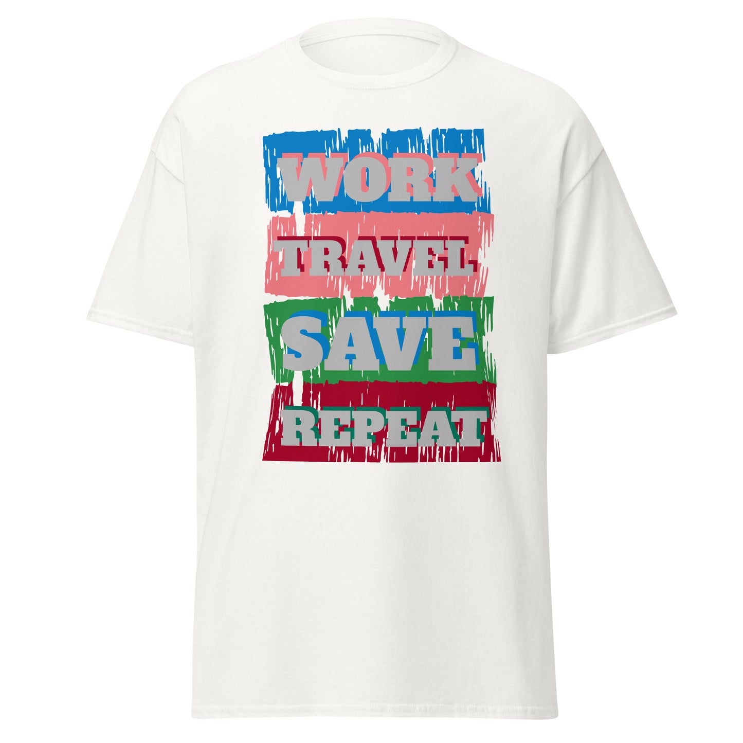 Work Travel Save Repeat T-Shirt