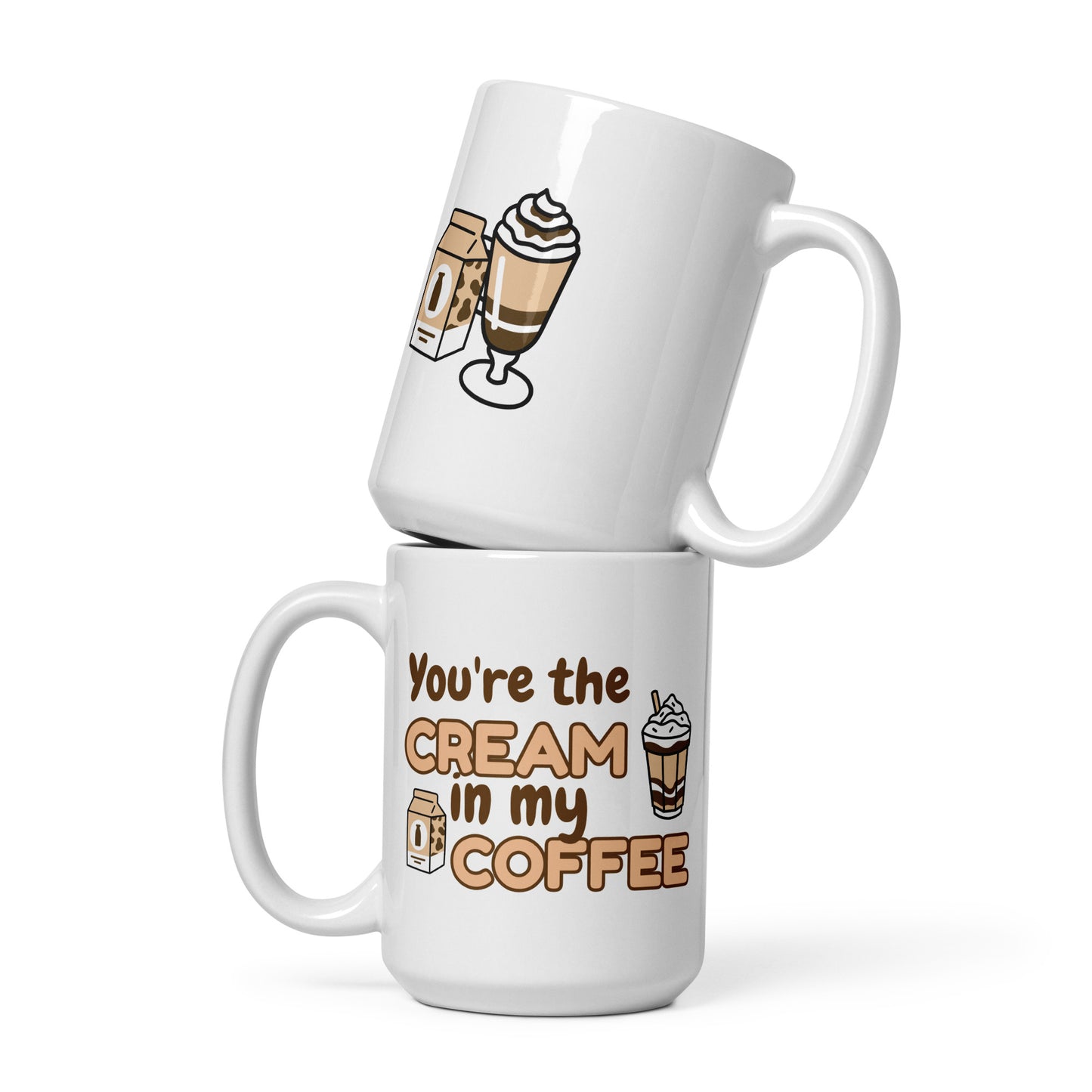 You're the cream in my coffee Mug